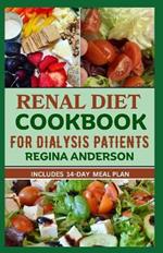 Renal Diet Cookbook for Dialysis Patients: Mouthwatering Recipes to Prevent Kidney Disease