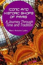 Iconic and Historic Shops of Paris: A Journey Through Time and Tradition