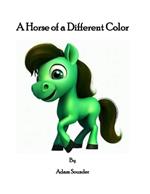 A Horse of a Different Color