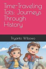 Time-Traveling Tots: Journeys Through History