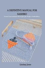 A Definitive Manual for Sashiko: Learn Conventional Strategies for Perfect Embroidery