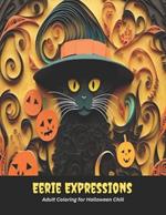 Eerie Expressions: Adult Coloring for Halloween Chill, 50 pages, 8x11 inches