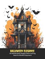 Halloween Elegance: 50 Stained Glass Designs Adult Coloring Book for Mindful Enjoyment