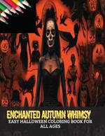 Enchanted Autumn Whimsy: Easy Halloween Coloring Book for All Ages, 50 pages, 8x11 inches