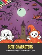 Cute Characters: Jumbo Halloween Coloring Spectacle, 50 pages, 8.5x11 inches