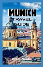 Munich Travel Guide 2023: Discover Bavaria's Rich Culture And Hidden Treasures