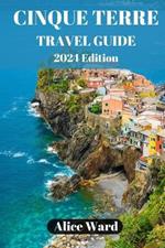 Cinque Terre Travel Guide 2024: Exploring the Enchanting Villages of Cinque Terre