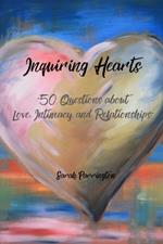 Inquiring Hearts: 50 Questions about Love, Intimacy, and Relationships