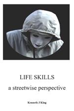 Life Skills: A Streetwise Perspective