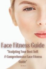 Face Fitness Guide: 