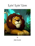 Lyin' Lyin' Lion