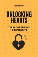 Unlocking Hearts: The Art Of Genuine Compliment