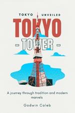 Tokyo Unveiled: A journey Through Tradition and Modern Marvels