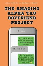 The Amazing Alpha Tau Boyfriend Project