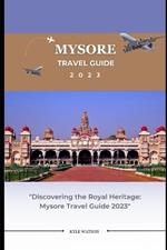 Mysore Travel Guide 2023: 