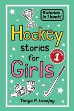 Hockey Stories for Girls - Volume 1