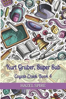 Kurt Gruber, Super Sub - Hazel Spire - cover