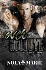 Over Goodbye: An age-gap romance