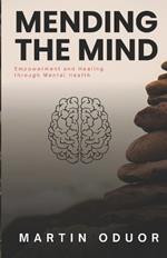 Mending the Mind: Empowerment and Healing through Mental Health