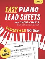 Easy Piano Lead Sheets and Chord Charts Level 1: 50 Christmas Songs