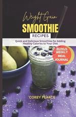 Weight Gain Smoothie Recipes: Quick and Delicious Smoothies For Adding Healthy Calories To Your Diet