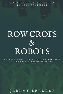 Row Crops and Robots - Jeremy Bradley - cover