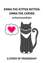 Emma the Kitten Mitten: Emma the Caring