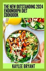 The New Outstanding 2024 Endomorph Diet Cookbook: Essential Guide With Healthy Recipes