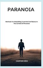 Paranoia: Methods For Rebuilding Trust And Confidence In The Context Of Paranoia