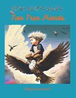Tom And Eagle: Two True Friends