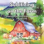 Subitizing on the Farm: Essential Math Skills for Early Learners