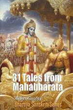 31 Tales from Mahabharata: Bhartiya Sanskriti Series