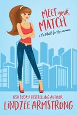 Meet Your Match: an enemies to lovers best friend romance