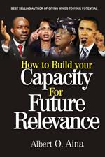 How to Build Your Capacity for Future Relevance