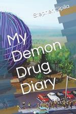 My Demon Drug Diary
