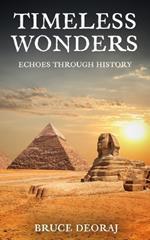 Timeless Wonders: Echoes Through History
