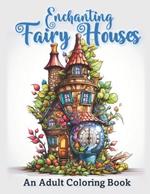 Enchanting Fairy Houses