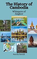 The History of Cambodia: Whispers of Angkor