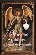 St. Michael the Archangel Prayers for Protection