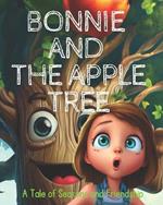 Bonnie and The Apple Tree: A Tale of Seasons and Friendship