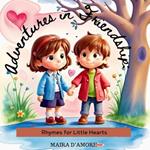 Adventures in Friendship: Rhymes for Little Hearts, A Children Book On Friendship