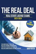 The Real Deal: Real Estate License Exam 2023-2024 for Beginners