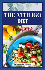 The Vitiligo Diet Cookbook: Wholesome Recipes for Nurturing Skin Health in Vitiligo