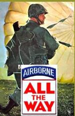 All the Way: The Army Airborne Revisited