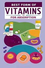 Best Form of Vitamins for Absorption