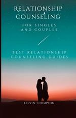 Relationship Counseling for Singles and Couples: Best Relationship guides