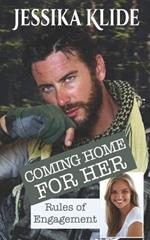 Coming Home for Her: Rules of Engagement