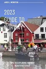 2023 Guide to Norway: Tips to exploring Norway beautiful cities