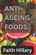 Anti-Ageing foods