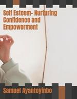 Self Esteem- Nurturing Confidence and Empowerment